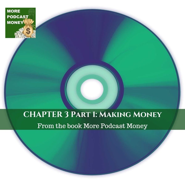 Chapter 3: Making Money With Your Podcast