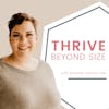 Thrive Beyond Size