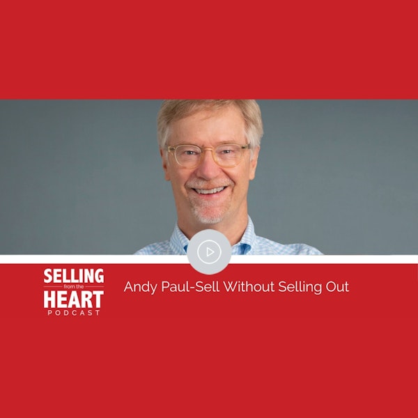 Andy Paul-Sell Without Selling Out