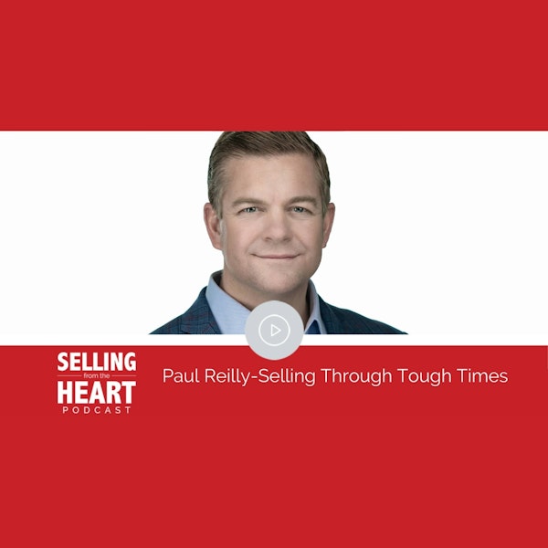 Paul Reilly-Selling Through Tough Times