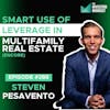 E288 - Smart Use of Leverage in Multifamily Real Estate (Encore) - Steven Pesavento