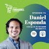 Daniel Esponda | Odetta | Emprender 2 veces en la misma industria | Ep. 76