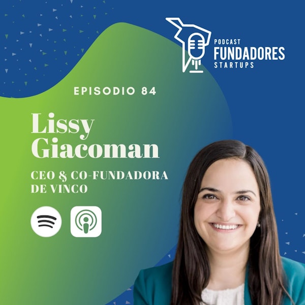 Lissy Giacoman 🇲🇽| Vinco | Eres el 10% de la empresa | Ep. 84