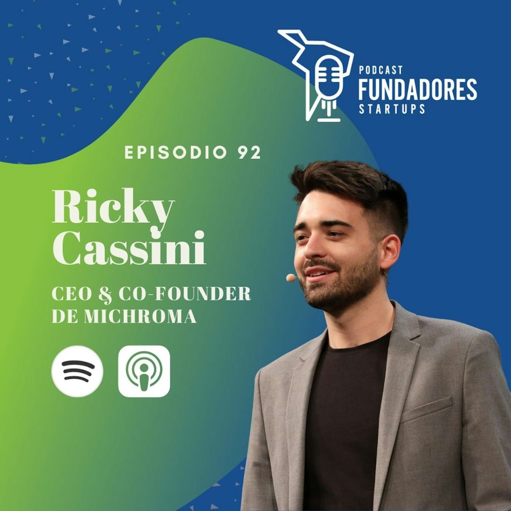 Ricky Cassini 🇦🇷 | Michroma | Como convertirte en CEO de Sillicon Valley | Ep. 92