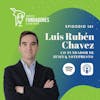Luis Rubén Chavez 🇲🇽 |  Zenfi & Yotepresto | Construir una fintech cuando nadie sabía que es una fintech| Ep. 162