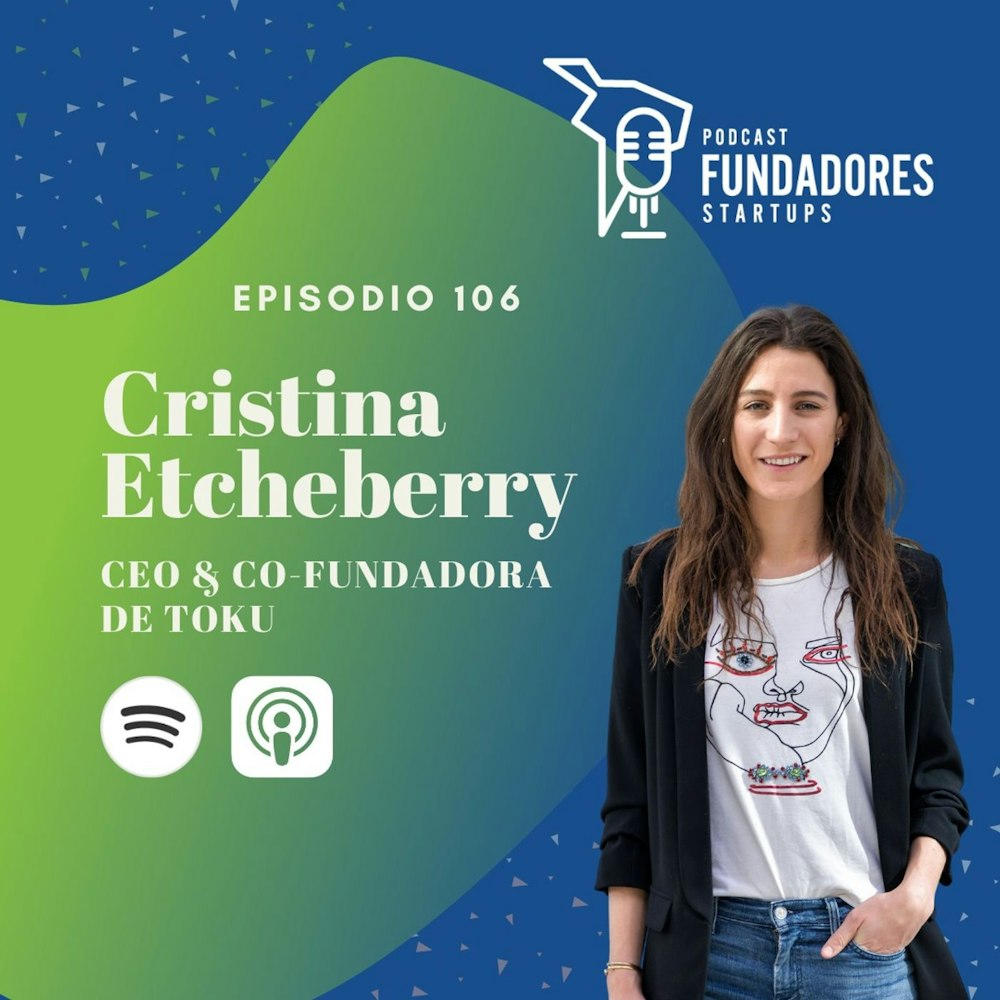 Cristina Etcheberry 🇨🇱 |Toku | xxxx | Ep.106