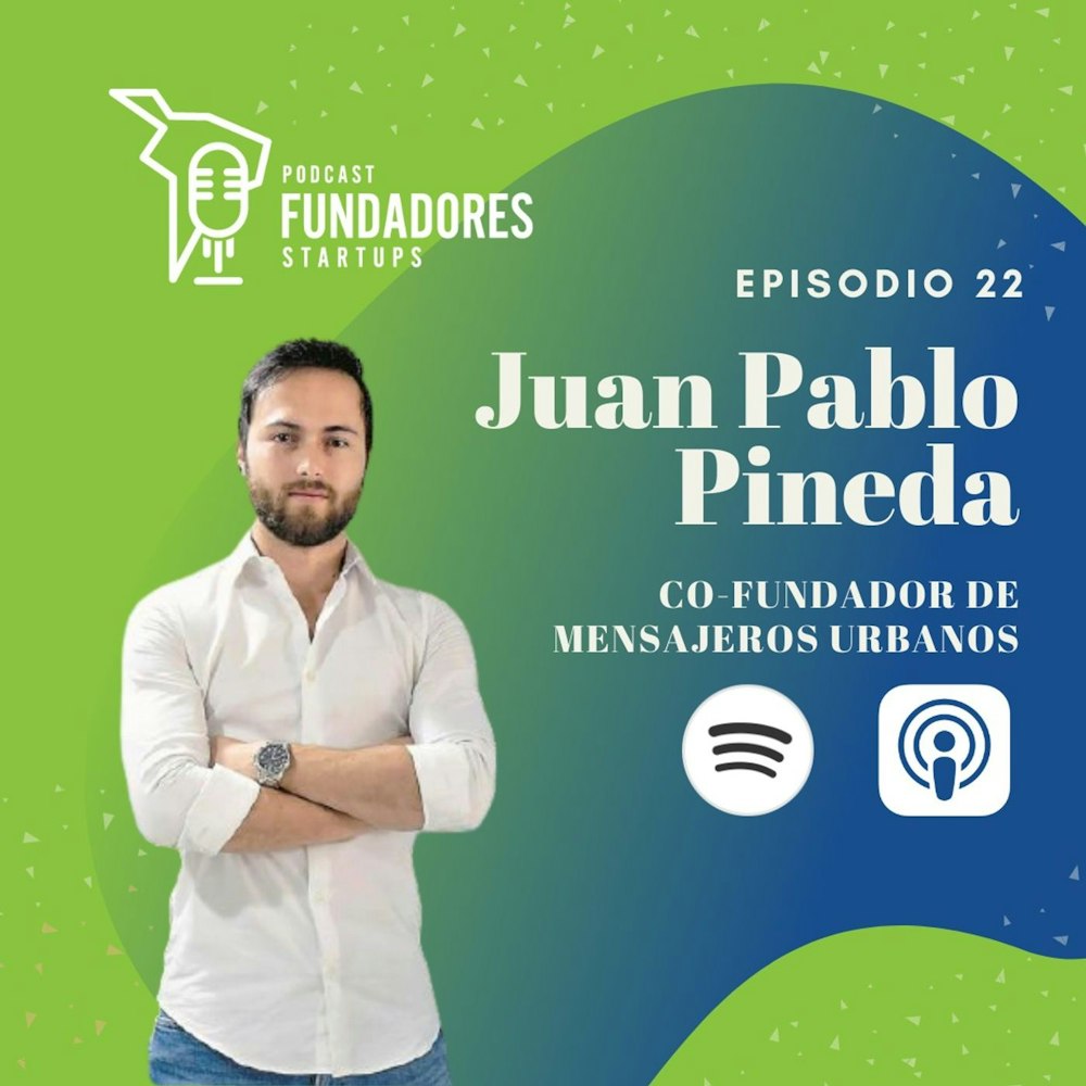 Juan Pablo Pineda | Mensajeros Urbanos | Hay que seguir aprendiendo | Ep. 22