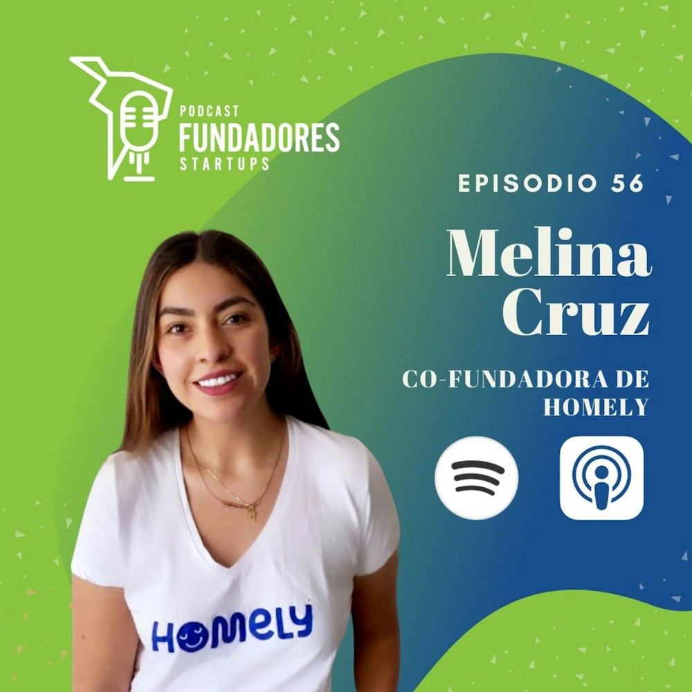 Melina Cruz | Homely | Emprendiendo en la inseguridad | Ep. 56