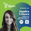 Sandra Velasco 🇲🇽 | Mercado Libre VC | Como convertir los desafíos de la vida en triunfos | Ep. 166