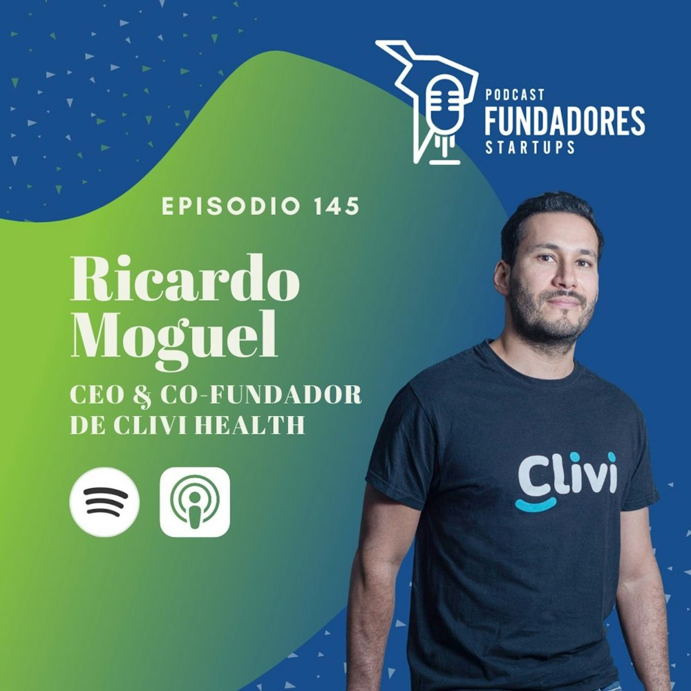 Ricardo Moguel 🇲🇽 | Clivi | Solucionando la diabetes en México | Ep. 145