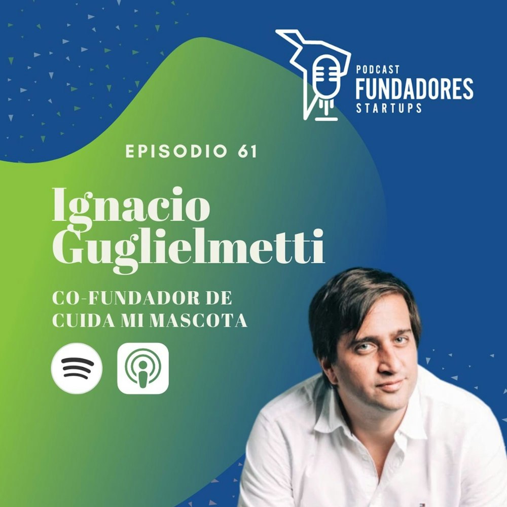 Ignacio Guglielmetti | CuidaMiMascota | Cometer errores para ser mejores| Ep. 61