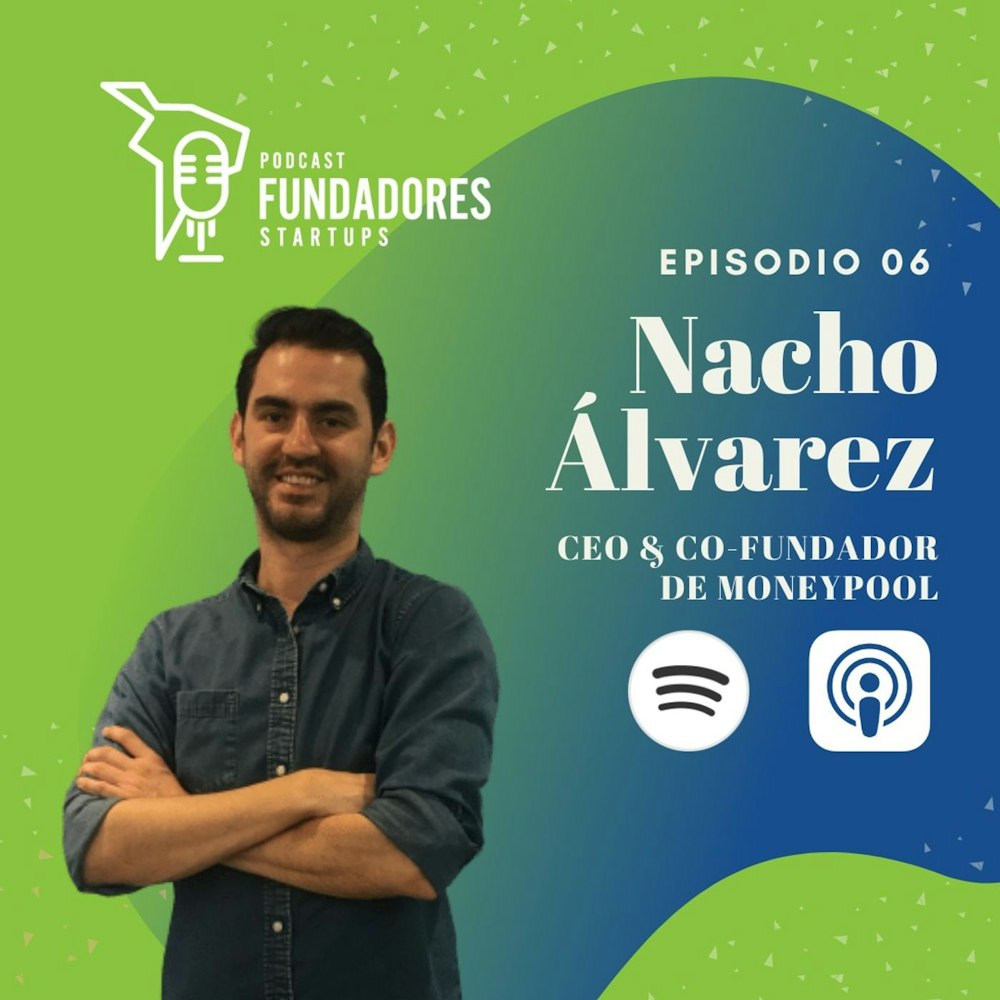 Nacho Álvarez | Moneypool | Mejora tu producto diario | EP. 6