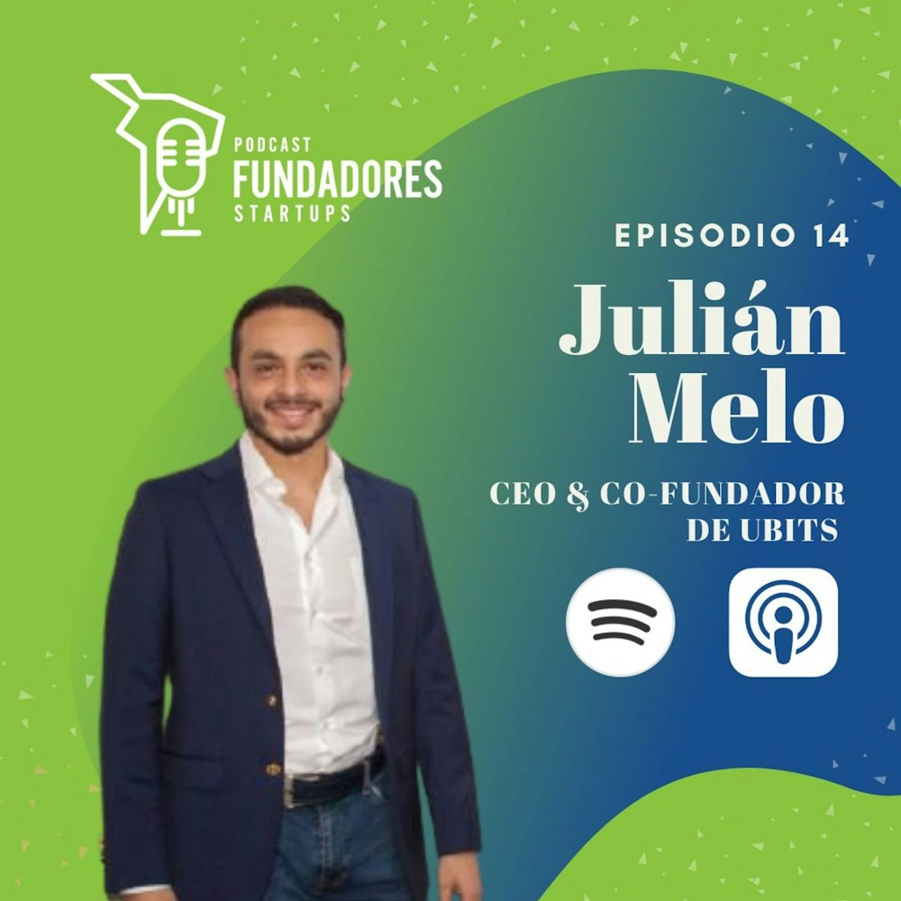 Julián Melo | Ubits | Revolucionando el e-learning en grandes empresas | Ep. 14