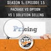 Package vs Option vs 1 Solution Selling