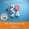 Goal Setting Strategy in 2024