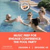 Music Prep For Engage Conference: Pool Party Set