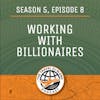 Working With Billionaires
