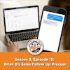 Brian B's Sales Follow Up Process