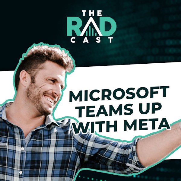 Weekly Marketing and Advertising News: Microsoft Teams Up with Meta