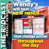 The Week of March 1 2024 | Wendy’s Will Test New Menus That Will Change Prices Throughout the Day