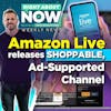The Week of May 3 |  Amazon Live Releases Shoppable Ad-Supported Channel