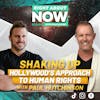 Shaking Up Hollywood's Approach to Human Rights | Paul Hutchinson