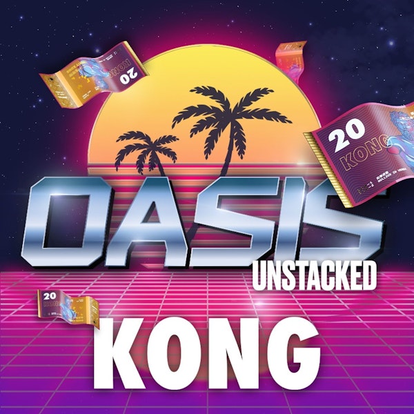 Oasis Unstacked | Kong - How Can a DAO Crypto State Bring the Metaverse IRL?