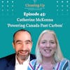 Ep45: Catherine McKenna 'Powering Canada Past Coal'