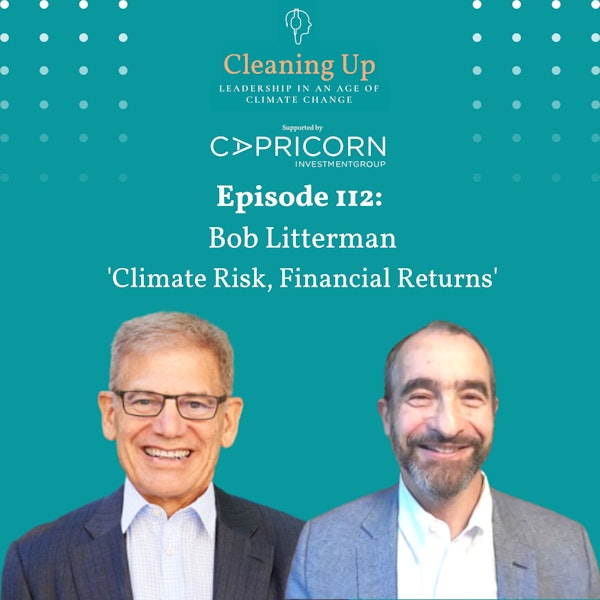 Ep112: Bob Litterman 'Climate Risk, Financial Returns'