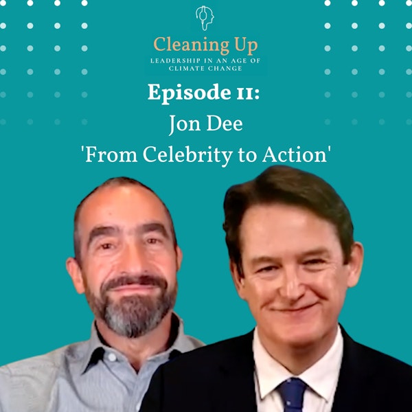 Ep11: Jon Dee 'From Celebrity to Action'