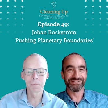 Ep49: Johan Rockström 'Pushing Planetary Boundaries'