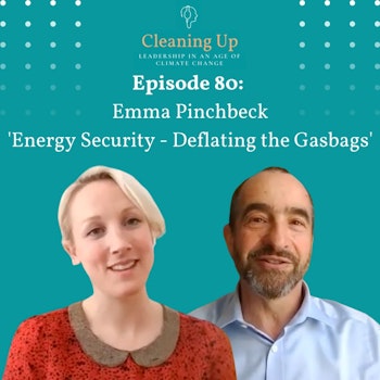 Ep80:  Emma Pinchbeck 'Energy Security - Deflating the Gasbags'