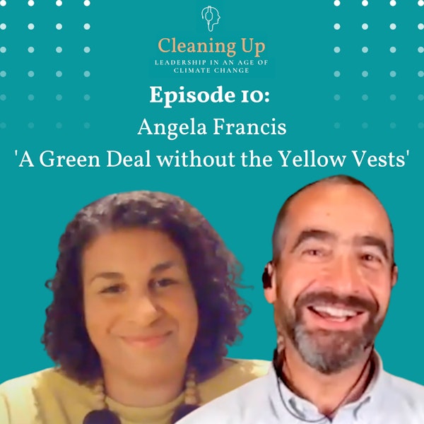 Ep10: Angela Francis 'A Green Deal without the Yellow Vests'