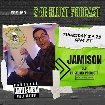 Gettin' Real Skunky With Jamison Of Lil' Skunky Products