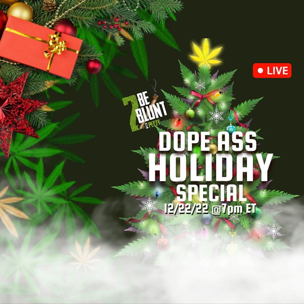 2022 Dope Ass Holiday Special