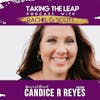 Candice Reyes~ When Healing and Leaps Lead By Faith Collide
