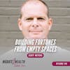 EP149: Building Fortunes from Empty Spaces - Scott Meyers