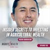 EP132: Insider Secrets to Investing in Agricultural Wealth - Oscar Baracaldo