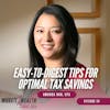 EP34: Easy-To-Digest Tips For Optimal Tax Savings - Amanda Han, CPA