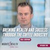 EP106: Brewing Wealth And Success Through The Coffee Industry - Cole Shephard