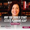 EP104: Why You Should Start Estate Planning ASAP - Michele Fischbein