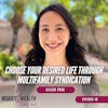 EP46: Choose Your Desired Life Through Multifamily Syndication - Aileen Prak