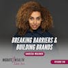 EP147: Breaking Barriers & Building Brands - Kanessa Muluneh