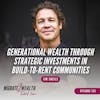 EP123: Generational Wealth Through Strategic Investments in Build-to-Rent Communities - Jim Sheils