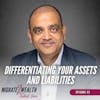 EP22: Differentiating Your Assets And Liabilities