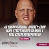 EP111: An unconventional journey: From Wall Street Insider to Being a Real Estate Entrepreneur - Jack Krupey