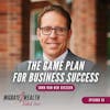 EP91: The Game Plan For Business Success - John Van Der Giessen