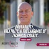 EP94: Probability, Volatility, and the Language of Technical Charts - Francis Hunt