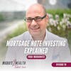 EP79: Mortgage Note Investing Explained - Fred Moskowitz