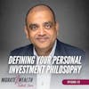 EP23: Defining Your Personal Investment Philosophy